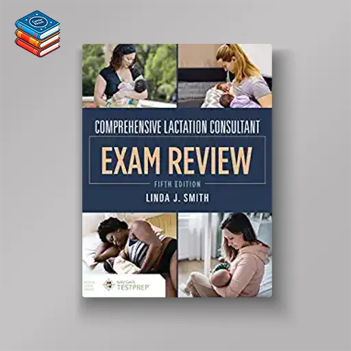 Comprehensive Lactation Consultant Exam Review