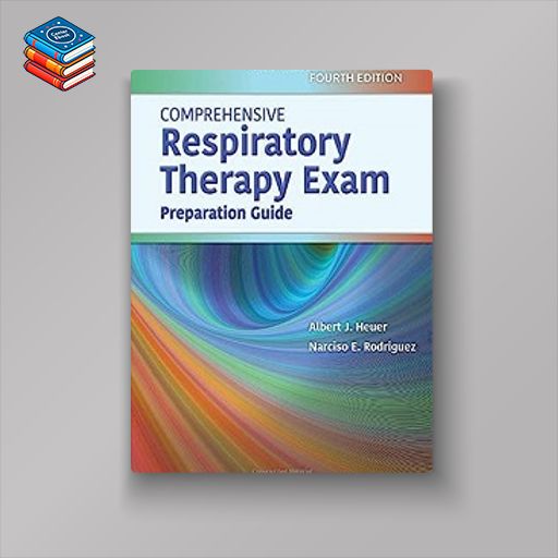 Comprehensive Respiratory Therapy Exam Preparation