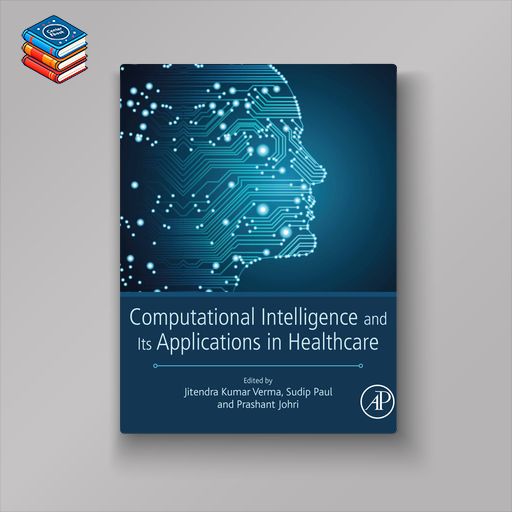 Computational Intelligence and Its Applications in Healthcare (EPUB)