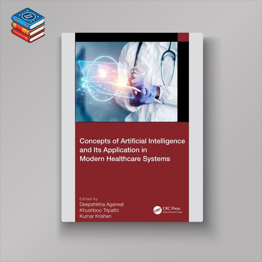 Concepts of Artificial Intelligence and its Application in Modern Healthcare Systems (Original PDF from Publisher)