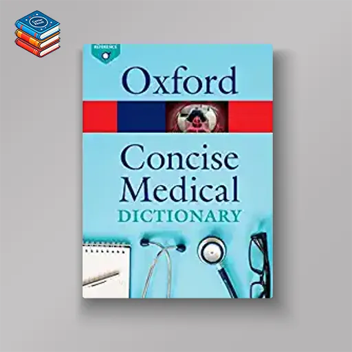 Concise Medical Dictionary (Oxford Quick Reference)