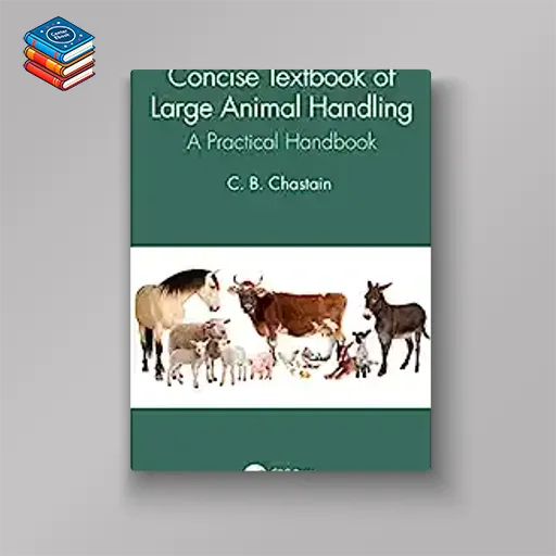 Concise Textbook of Large Animal Handling: A Practical Handbook (EPUB)