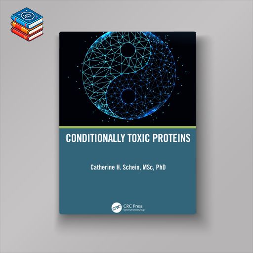 Conditionally Toxic Proteins (EPUB)