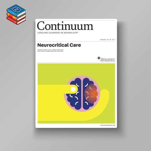 CONTINUUM Lifelong Learning in Neurology (Neurocritical Care) June 2024