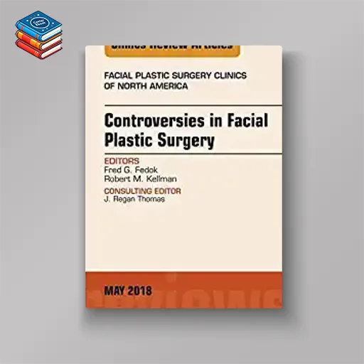 Controversies in Facial Plastic Surgery