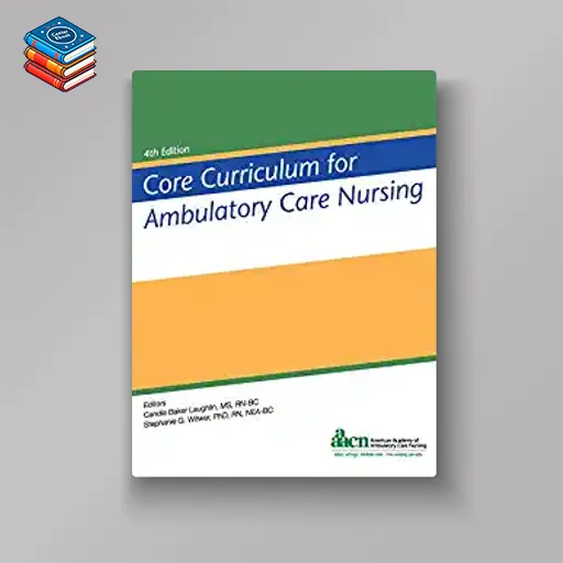 Core Curriculum for Ambulatory Care Nursing (Original PDF from Publisher)