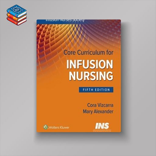 Core Curriculum for Infusion Nursing