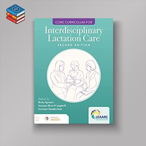 Core Curriculum for Interdisciplinary Lactation Care