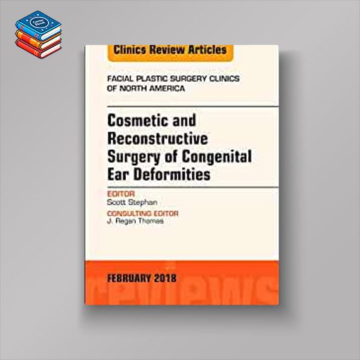 Cosmetic and Reconstructive Surgery of Congenital Ear Deformities