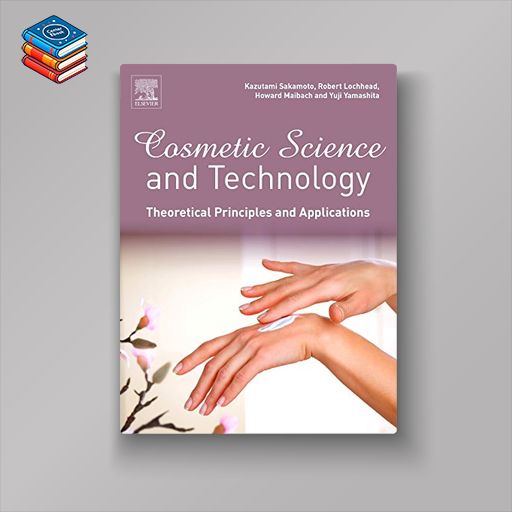 Cosmetic Science and Technology: Theoretical Principles and Applications (PDF)