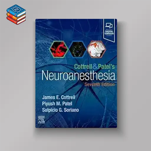 Cottrell and Patel’s Neuroanesthesia