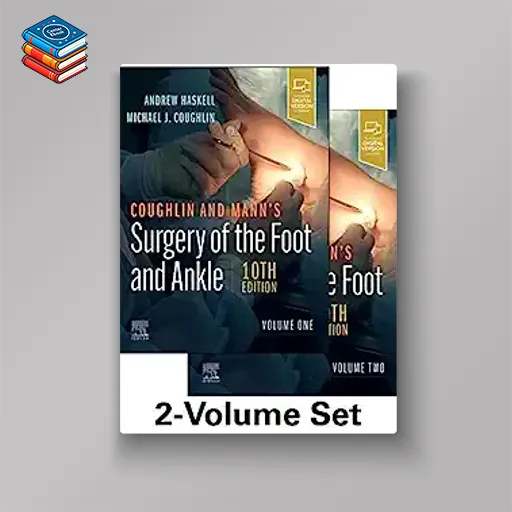 Coughlin and Mann’s Surgery of the Foot and Ankle