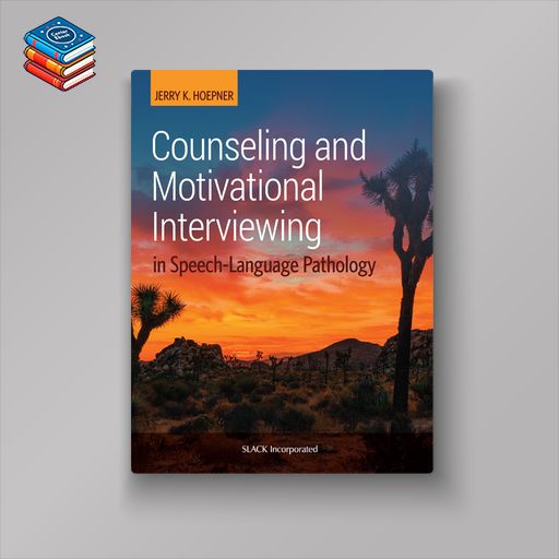 Counseling and Motivational Interviewing  in Speech-Language Pathology (EPUB)