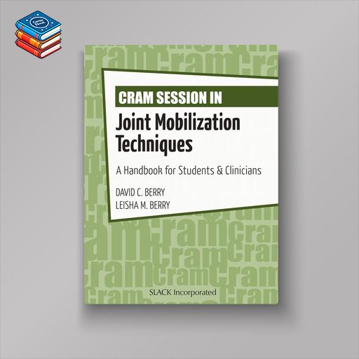 Cram Session in Joint Mobilization Techniques: A Handbook for Students & Clinicians (EPUB)