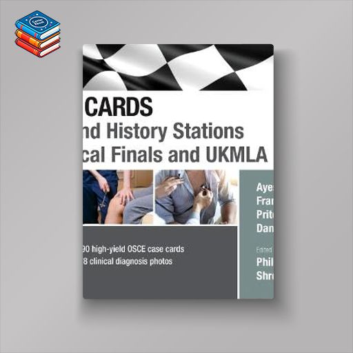 Crash Cards: OSCEs and History Stations for Medical Finals and UKMLA (ePub+Converted PDF)