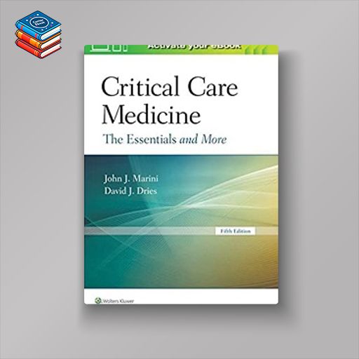 Critical Care Medicine: The Essentials and More