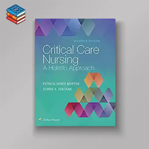 Critical Care Nursing: A Holistic Approach