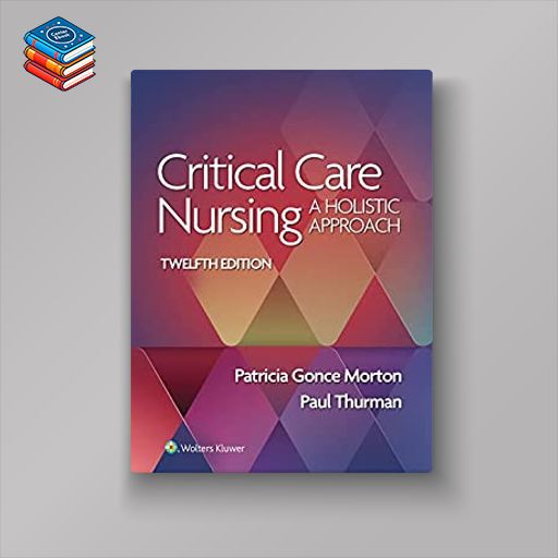 Critical Care Nursing: A Holistic Approach