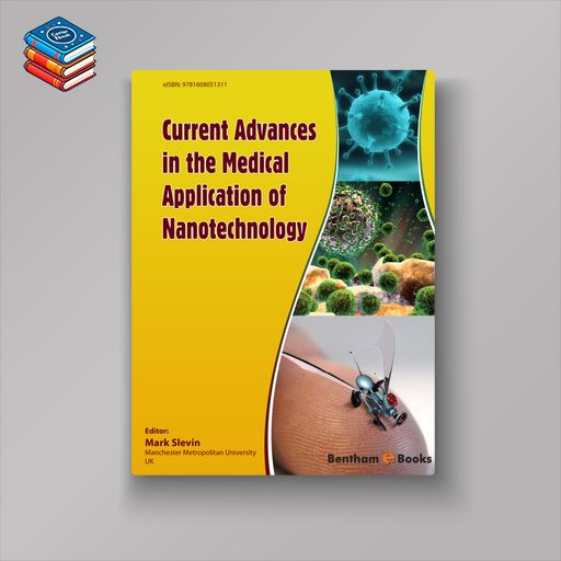 Current Advances in the Medical Application of Nanotechnology (Original PDF from Publisher)