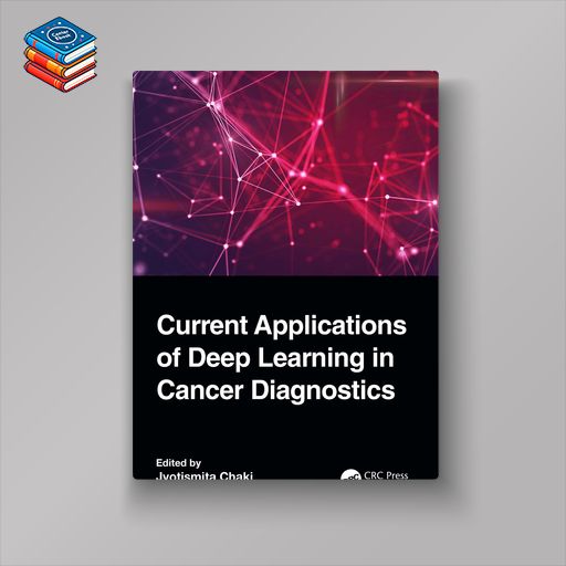 Current Applications of Deep Learning in Cancer Diagnostics (EPUB)