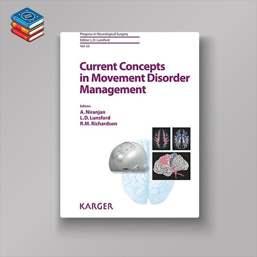 Current Concepts in Movement Disorder Management (Progress in Neurological Surgery