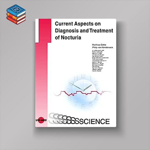 Current Diagnosis and Treatment of Nocturia (UNI-MED Science) (Original PDF from Publisher)