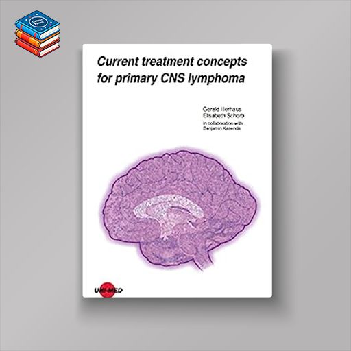 Current treatment concepts for primary CNS lymphoma (UNI-MED Science) (Original PDF from Publisher)