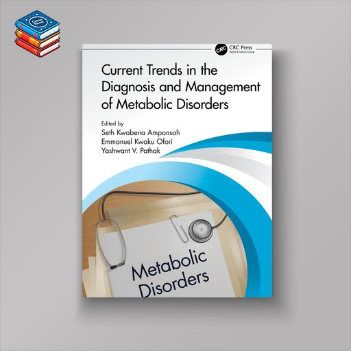 Current Trends in the Diagnosis and Management of Metabolic Disorders (EPUB)