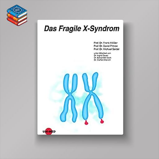 Das Fragile X-Syndrom (UNI-MED Science) (German Edition) (Original PDF from Publisher)