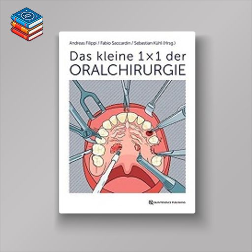 Das kleine 1 x 1 der Oralchirurgie (German Edition) (EPUB)