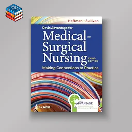 Davis Advantage for Medical-Surgical Nursing: Making Connections to Practice