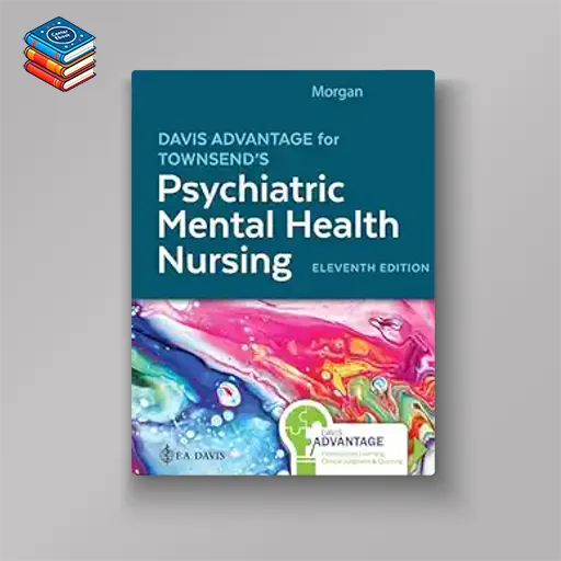 Davis Advantage for Townsend’s Psychiatric Mental Health Nursing