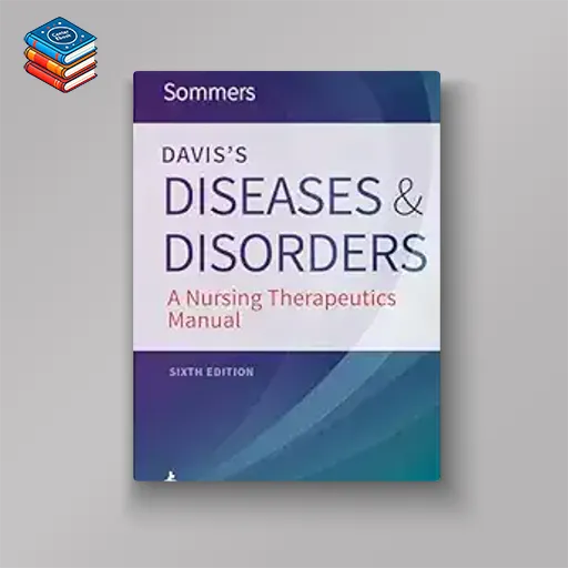 Davis’s Diseases and Disorders: A Nursing Therapeutics Manual