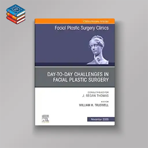 Day-to-day Challenges in Facial Plastic Surgery