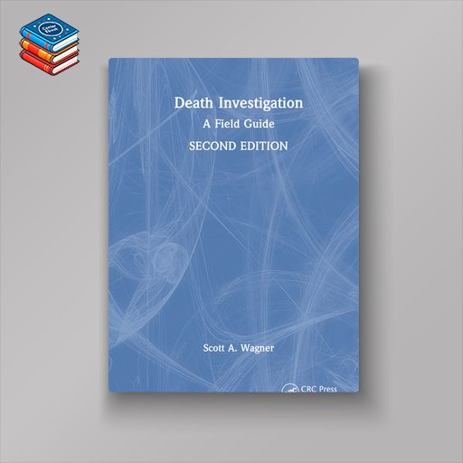 Death Investigation: A Field Guide