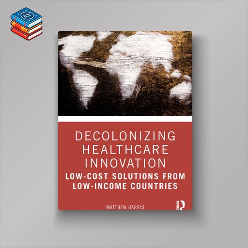 Decolonizing Healthcare Innovation (EPUB)