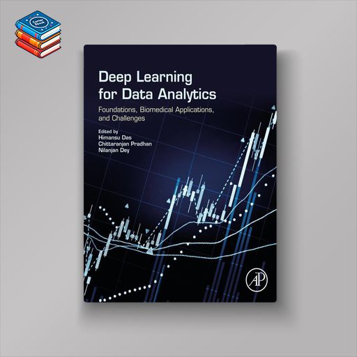 Deep Learning for Data Analytics: Foundations