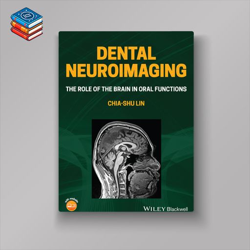 Dental Neuroimaging: The Role of the Brain in Oral Functions (EPUB)