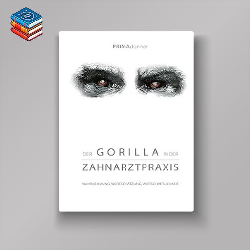 Der Gorilla in der Zahnarztpraxis: Wahrnehmung