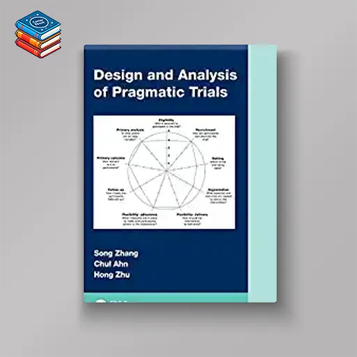 Design and Analysis of Pragmatic Trials (Chapman & Hall/CRC Biostatistics Series) (EPUB)