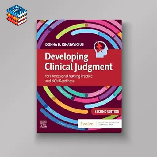 Developing Clinical Judgment for Professional Nursing Practice and NGN Readiness