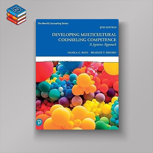 Developing Multicultural Counseling Competence: A Systems Approach