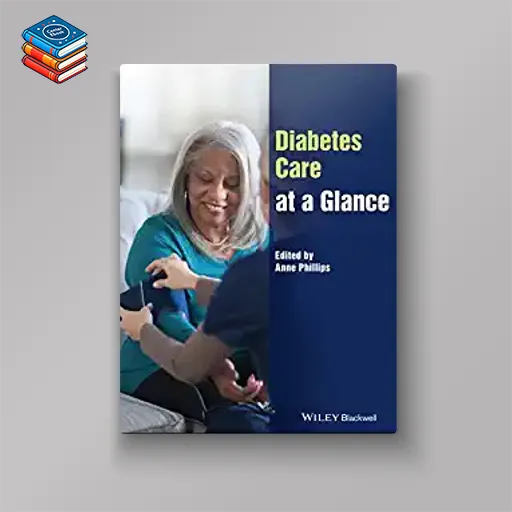 Diabetes Care at a Glance (At a Glance (Nursing and Healthcare)) (Original PDF from Publisher)