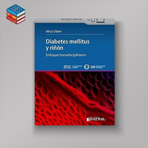 Diabetes Mellitus Y Riñon. Enfoque Transdisciplinario (High Quality Image PDF)