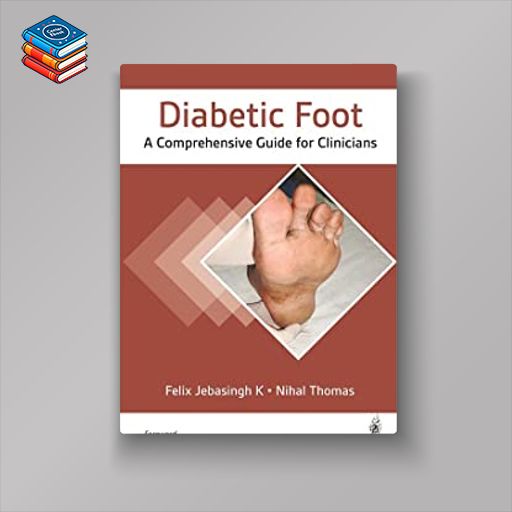 Diabetic Foot : A Comprehensive Guide for Clinicians (Original PDF from Publisher)