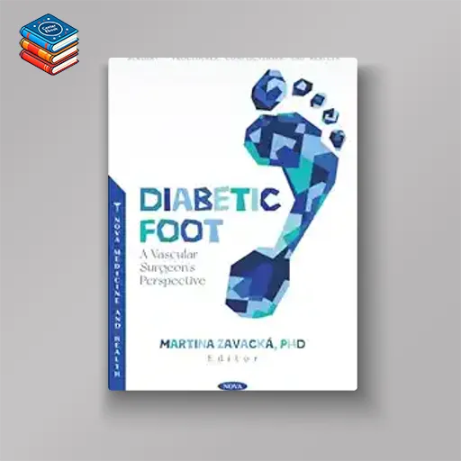 Diabetic Foot: A Vascular Surgeon’s Perspective (Original PDF from Publisher)