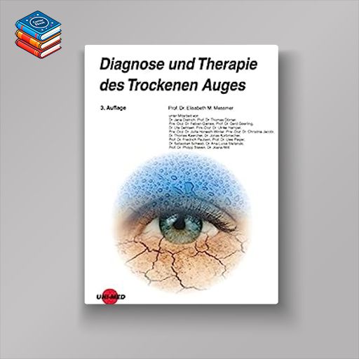 Diagnose und Therapie des Trockenen Auges (UNI-MED Science) (German Edition)