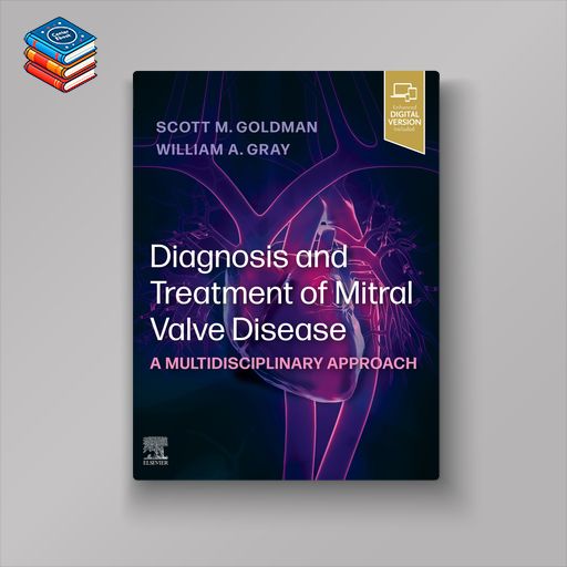 Diagnosis and Treatment of Mitral Valve Disease: A Multidisciplinary Approach (EPUB)