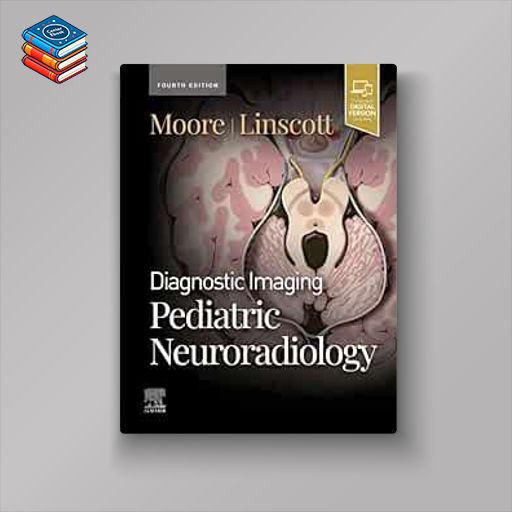 Diagnostic Imaging: Pediatric Neuroradiology