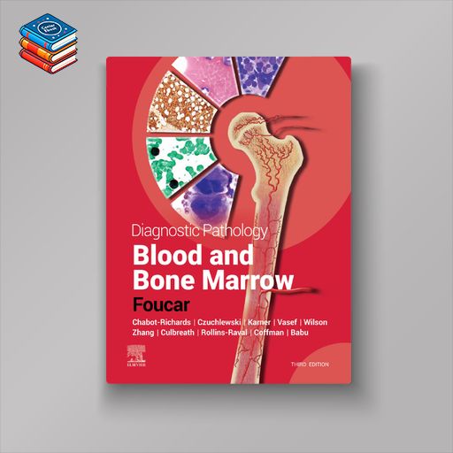 Diagnostic Pathology: Blood and Bone Marrow